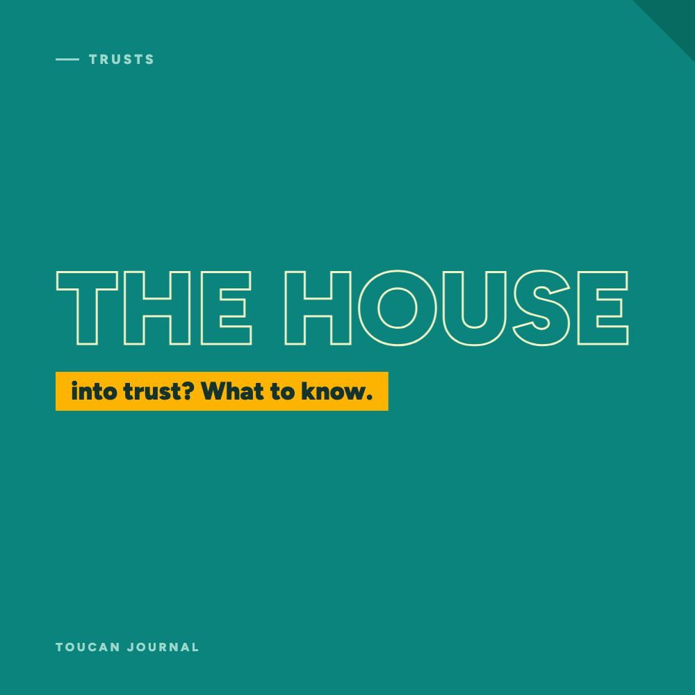 Putting a House into Trust: What You Need to Know