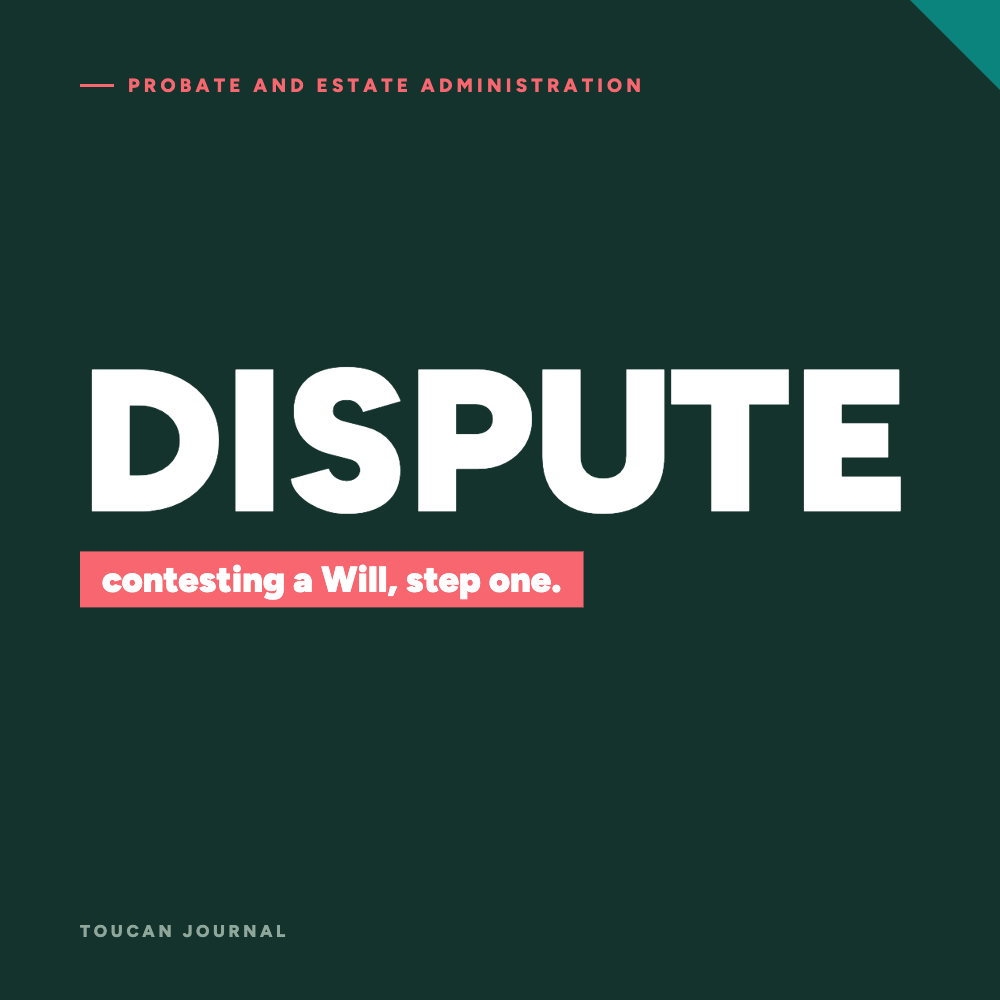 I need to dispute a Will, what can I do?